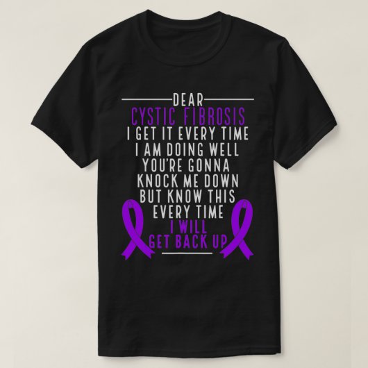 Cysic Fibrosis Awareness I will get back up Purple T-shirt (Design voorkant)