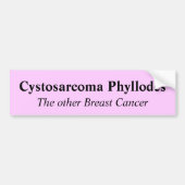 Cystosarcoma Phyllodes, de andere borstkanker Bumpersticker (Voorkant)