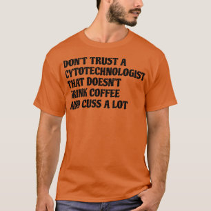 Cytotechnoloog die koffie Drink, veroorzaakt veel T-shirt