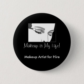 D002, Makeup is mijn leven!, Makeup Artist voor Hi Ronde Button 5,7 Cm