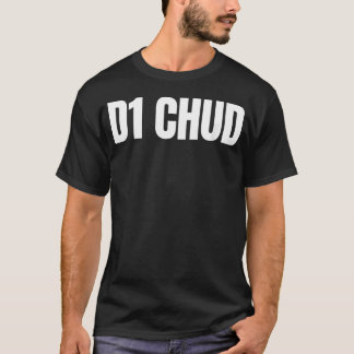 D1 Chud Grappige Ontspoorde Gen Z Meme Brainrot T-shirt