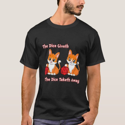 D20 De Dice Giveth en weggooien Happy Sad Cat Dice T-shirt (Voorkant)