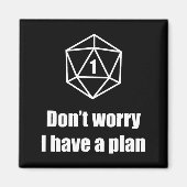 D20 Fail Dont Worry I Have A Plan  Magneet (Voorkant)