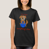 D20 I'm Fine Everything's Fine Dice Critical Fail  T-shirt (Voorkant)