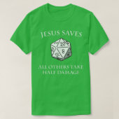 D20 Jezus redt iedereen die een half-schadeduin ne T-shirt (Design voorkant)