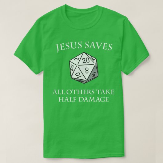 D20 Jezus redt iedereen die een half-schadeduin ne T-shirt (Design voorkant)