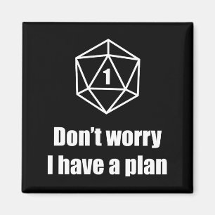 D20 Mislukt Geen zorgen Ik heb een plan Magneet