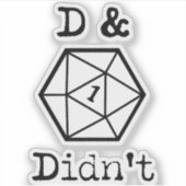 D&D heeft geen 1 grap gemaakt Sticker (Voorkant)