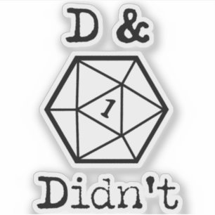 D&D heeft geen 1 grap gemaakt Sticker