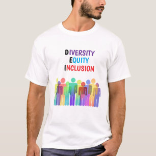 D.E.I. DIVERSITEIT, RECHTVAARDIGHEID EN INCLUSIE T T-SHIRT