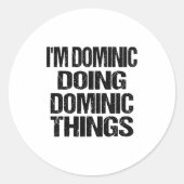 D First Name Dominic Doing Dominic Things Long Sle Ronde Sticker (Voorkant)