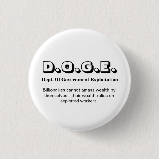 D.O.G.E. Dept. van Gov. Exploitation..... Ronde Button 3,2 Cm (Voorkant)