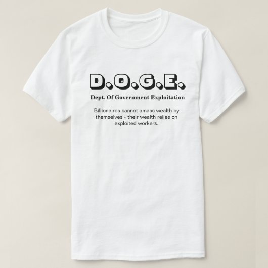 D.O.G.E. Dept. van Gov. Exploitation..... T-shirt (Design voorkant)