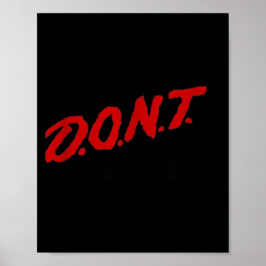 D.o.n.t. - Don't Let Me Drink Milk It Makes My Tum Poster (Voorkant)