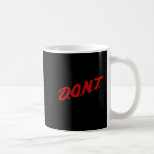 D.o.n.t. - Laat me geen melk drinken, het maakt mi Koffiemok