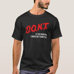 D O N T Laat me geen melk drinken Het maakt mijn T-shirt