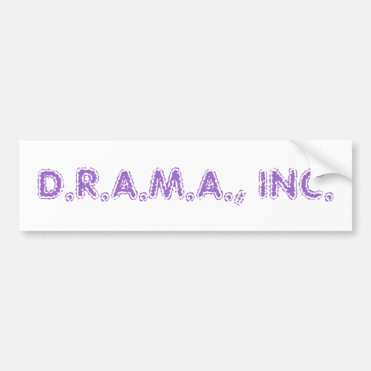 D.R.A.M.A., INC. BUMPERSTICKER (Voorkant)