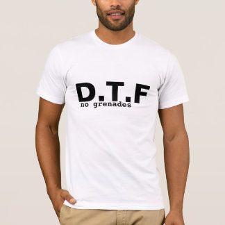 D.T.F. T-SHIRT