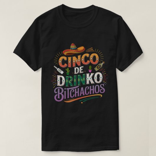 DA3- Cinco de Bitchachos Cinco de Mayo Feest Grapp T-shirt (Design voorkant)
