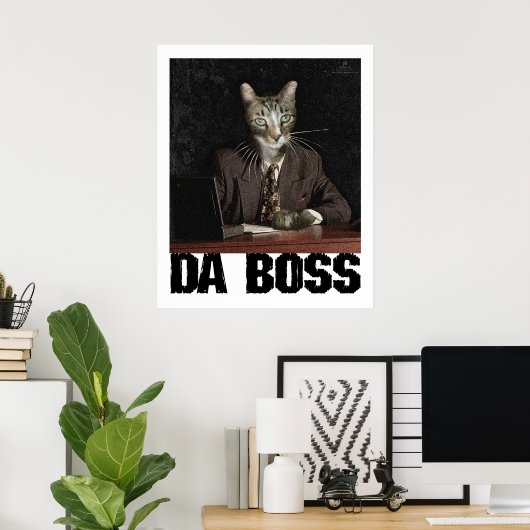 Da Boss Poster (Thuiskantoor)