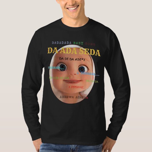 Da da da baby Short Sleeve   Song funny T-shirt (Voorkant)