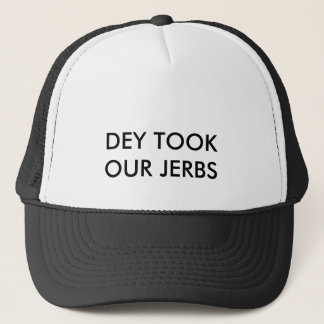 DA_DEY TOOK ONZE JERBS TRUCKER PET