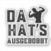 Da Hat’s Sich Ausgebobbt Leuk Bodybuilding Sticker (Voorkant)