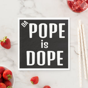 DA Paus is Dope Papieren Servet