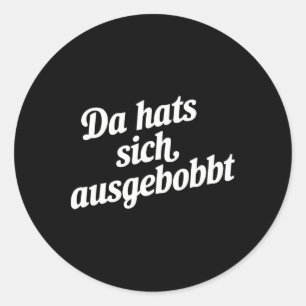 DA Petten Sich Ausgebobbt - Funny Fitness en BodyB Ronde Sticker
