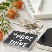 DA Pope is Dope Keychain (Voorkant Rechts)