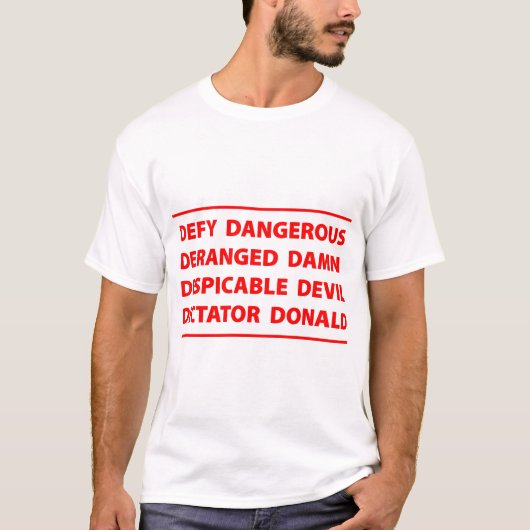 Daag dictator Donald uit T-shirt (Voorkant)