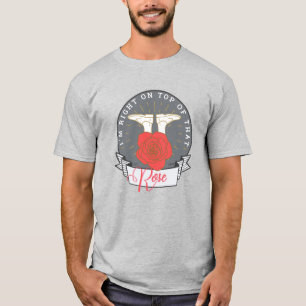 Daar ben ik helemaal bovenop, Roos T-shirt