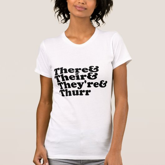 Daar en hun & ze zijn en droog t-shirt (Voorkant)