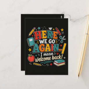 Daar gaan we weer, ik bedoel welkom terug op schoo briefkaart