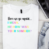 Daar gaan we weer... Teacher Tshirt