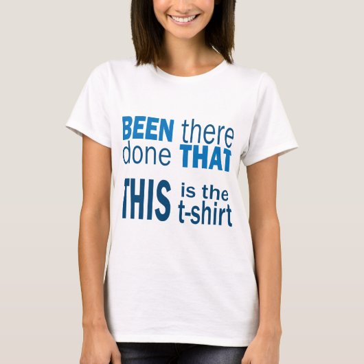 Daar geweest, dat gedaan t-shirt (Voorkant)
