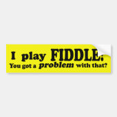 Daar heb je een probleem mee, Fiddle Bumpersticker (Voorkant)