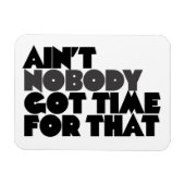 Daar heeft niemand tijd voor magneet (Horizontaal)