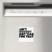 Daar heeft niemand tijd voor magneet (Insitu (Vaatwasser))