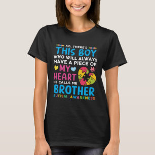 Daar is die jongen die hij me broeder Autisme Awar T-shirt