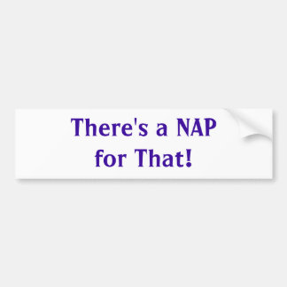 Daar is een nap voor! bumpersticker