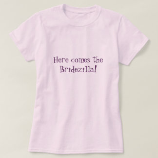 Daar komt de Bridezilla! (Roze) T-shirt