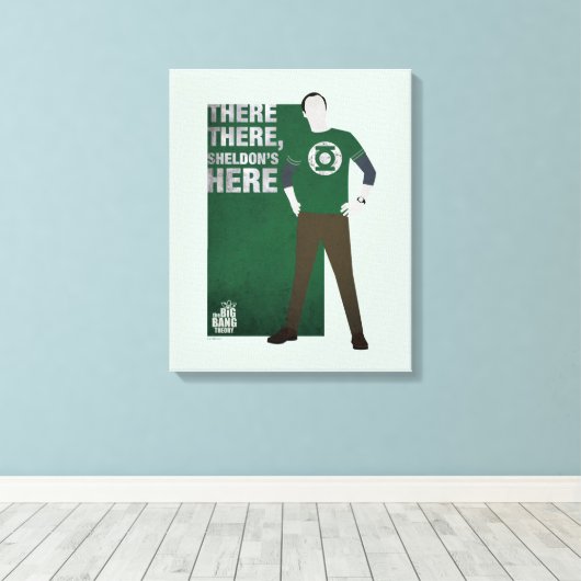 Daar, Sheldon is hier. Canvas Afdruk (Insitu (Houten vloer))