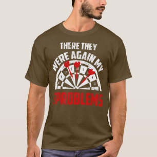 Daar waren mijn 3 problemen weer. t-shirt