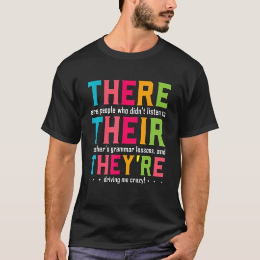 Daar zijn ze Engelse Grammar leraar T-shirt (Voorkant)