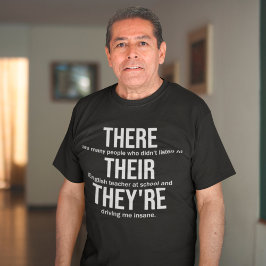 Daar zijn ze Grammar Politie Funny Gezegde. T-shirt