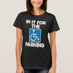 Daarin voor de parking - Rolstoel Handicap Disabi T-shirt