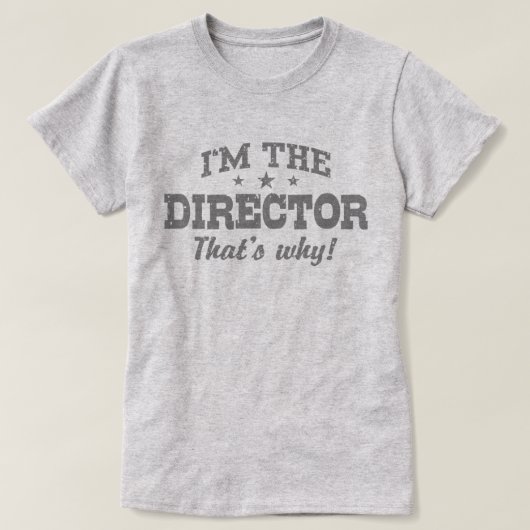 Daarom ben ik de directeur t-shirt (Design voorkant)