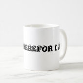 Daarom ben ik koffiemok (Voorkant rechts)