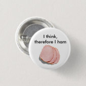 Daarom denk ik. Pun bedoeld Ronde Button 3,2 Cm (Voorkant /achterkant)